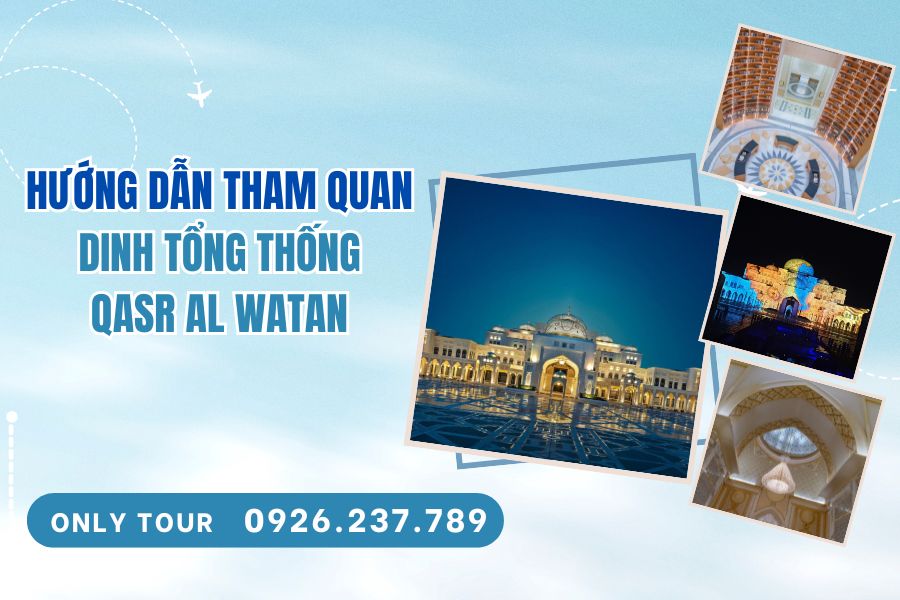 Hướng dẫn tham quan Dinh Tổng thống UAE